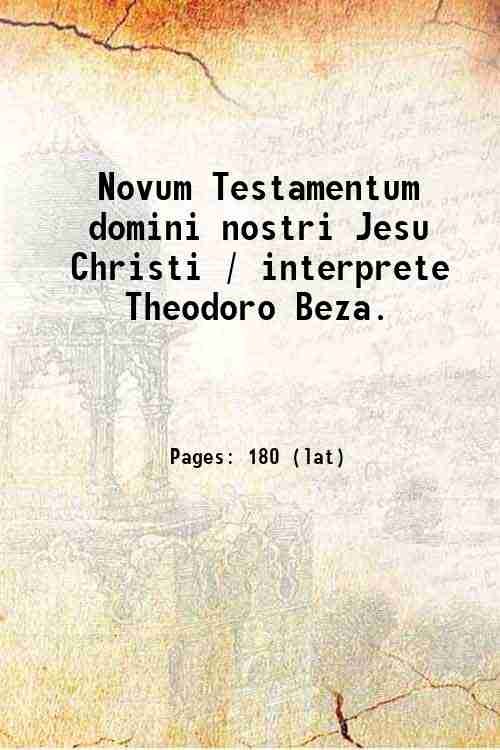 Novum Testamentum domini nostri Jesu Christi / interprete Theodoro Beza. …
