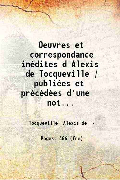 Oeuvres et correspondance inÈdites d'Alexis de Tocqueville / publiÈes et …