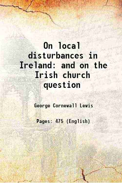 On local disturbances in Ireland and on the Irish church …
