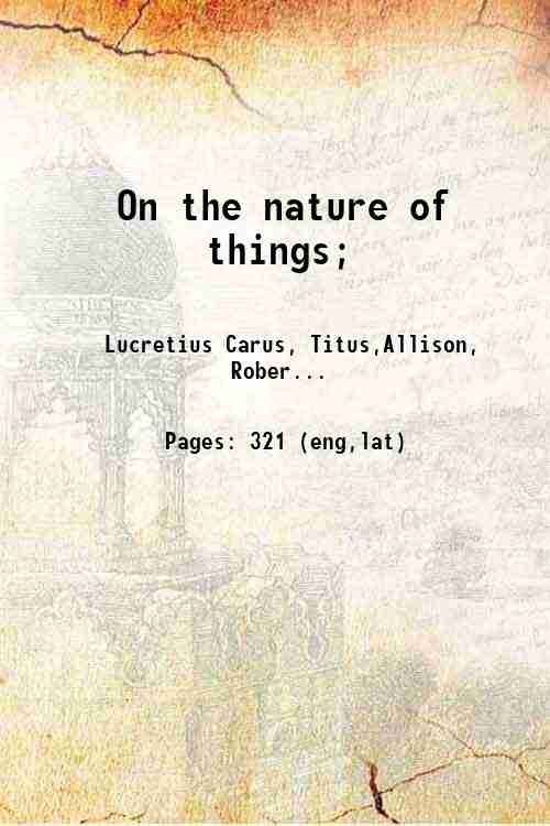 On the nature of things; 1851