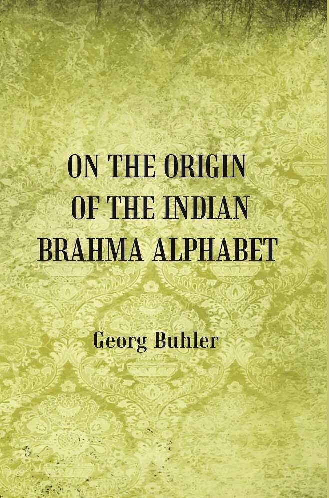 On the Origin of the Indian Brahma Alphabet [Hardcover] | Immagine principale