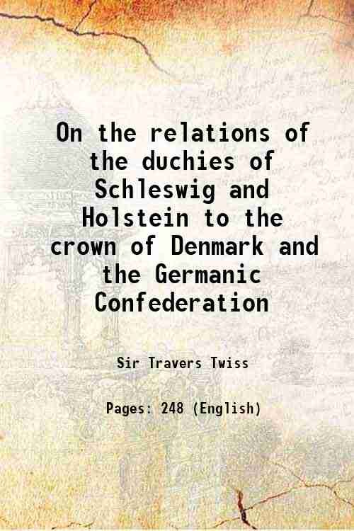 On the relations of the duchies of Schleswig and Holstein …