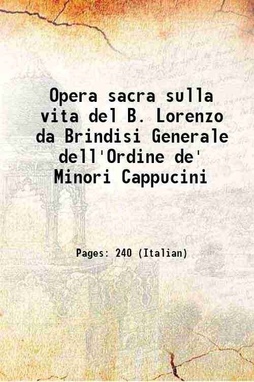 Opera sacra sulla vita del B. Lorenzo da Brindisi Generale …