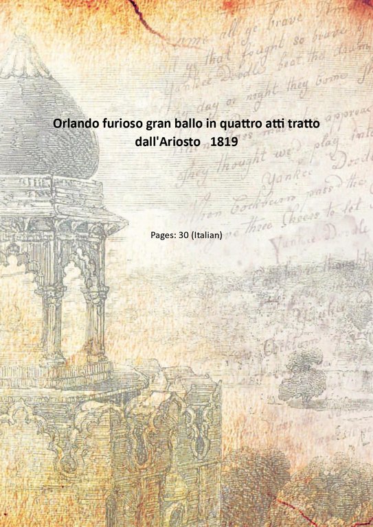 Orlando furioso gran ballo in quattro atti tratto dall'Ariosto 1819