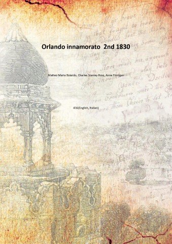Orlando innamorato Volume 2nd 1830