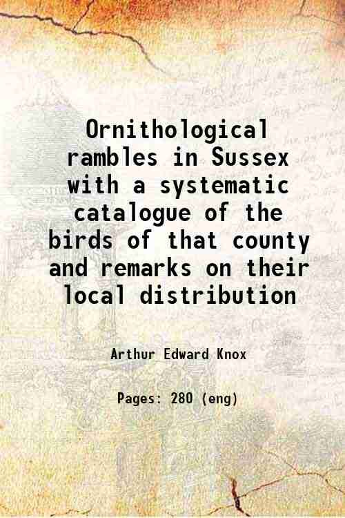 Ornithological rambles in Sussex with a systematic catalogue of the …