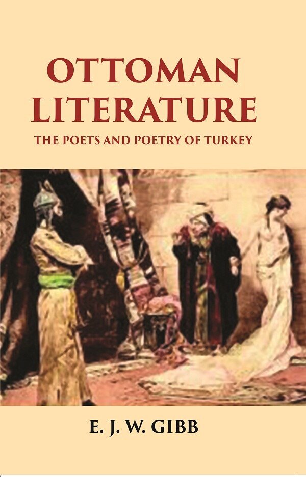 OTTOMAN LITERATURE: THE POETS AND POETRY OF TURKEY | Immagine principale