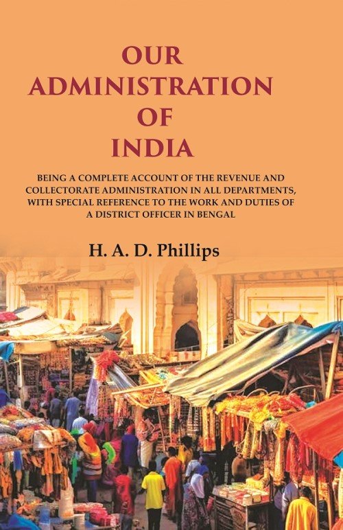 Our Administration of India: Being a Complete Account of the … | Immagine principale