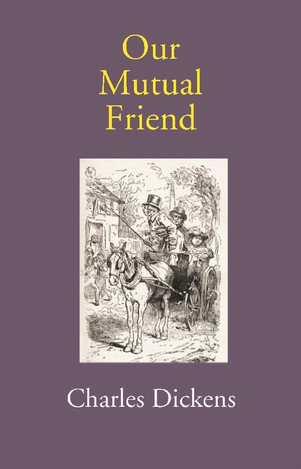 Our Mutual Friend [Hardcover]