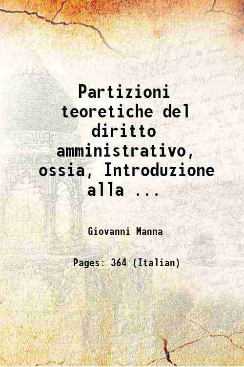 Partizioni teoretiche del diritto amministrativo, ossia, Introduzione alla . 1860
