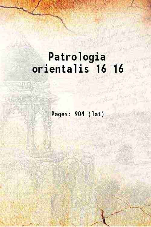 Patrologia orientalis Volume 16 1922