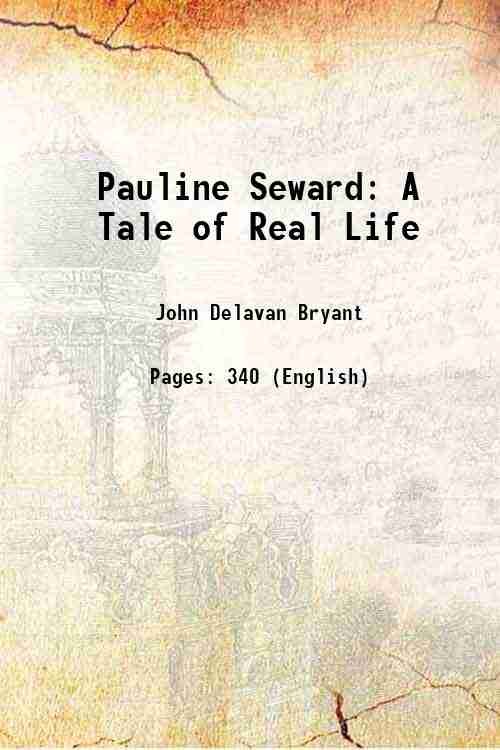 Pauline Seward: A Tale of Real Life 1847