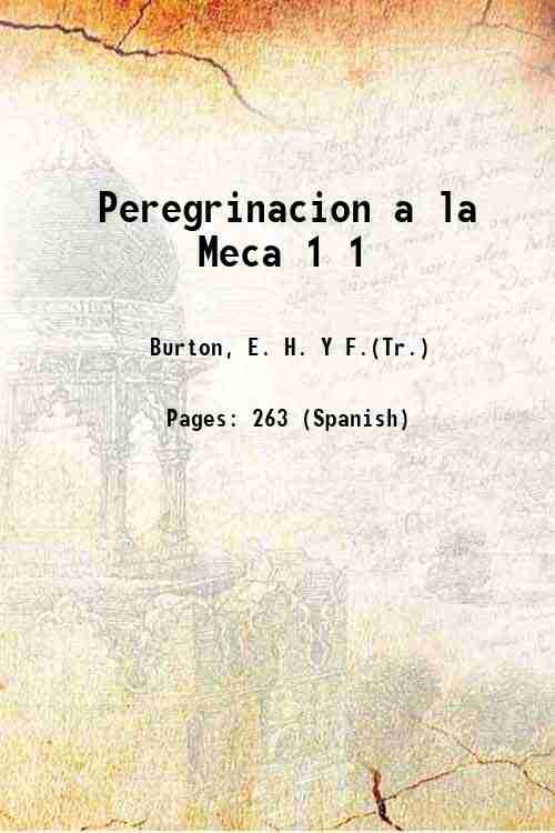 Peregrinacion a la Meca Volume 1 1872