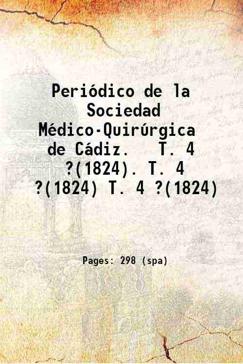 PeriÛdico de la Sociedad MÈdico-Quir˙rgica de C·diz. Volume 4 1824