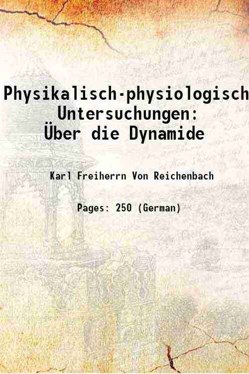 Physikalisch-physiologische Untersuchungen ‹ber die Dynamide Volume 2 1850