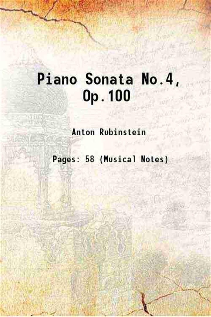 Piano Sonata No.4, Op.100 1877