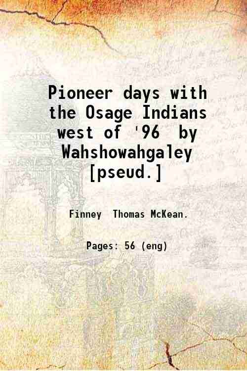 Pioneer days with the Osage Indians, west of '96, by …