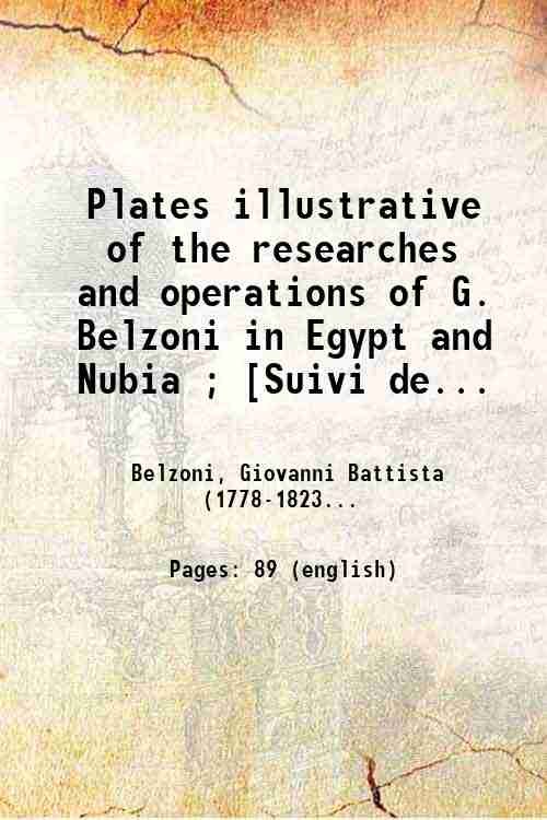 Plates illustrative of the researches and operations of G. Belzoni …
