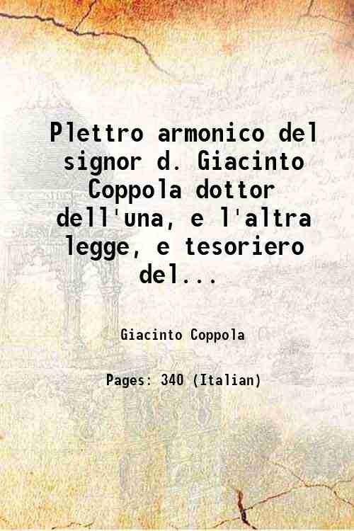 Plettro armonico del signor d. Giacinto Coppola dottor dell'una, e …