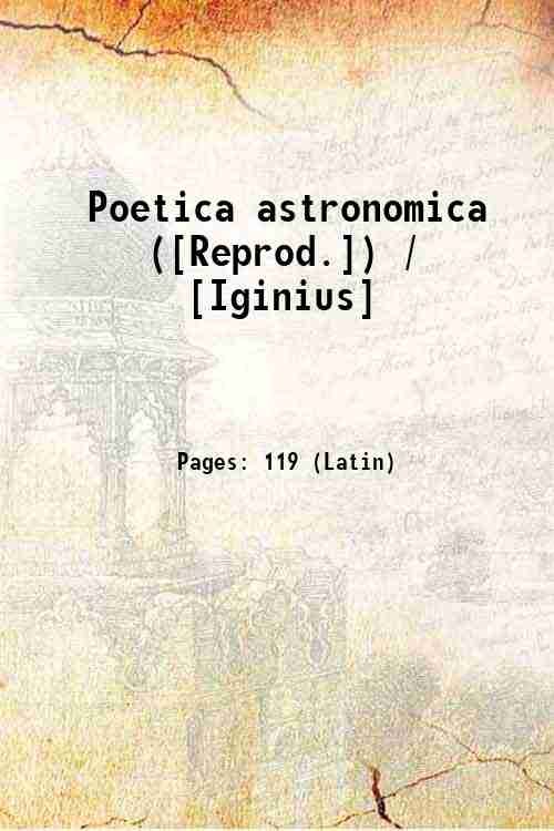 Poetica astronomica ([Reprod.]) / [Iginius] 1482