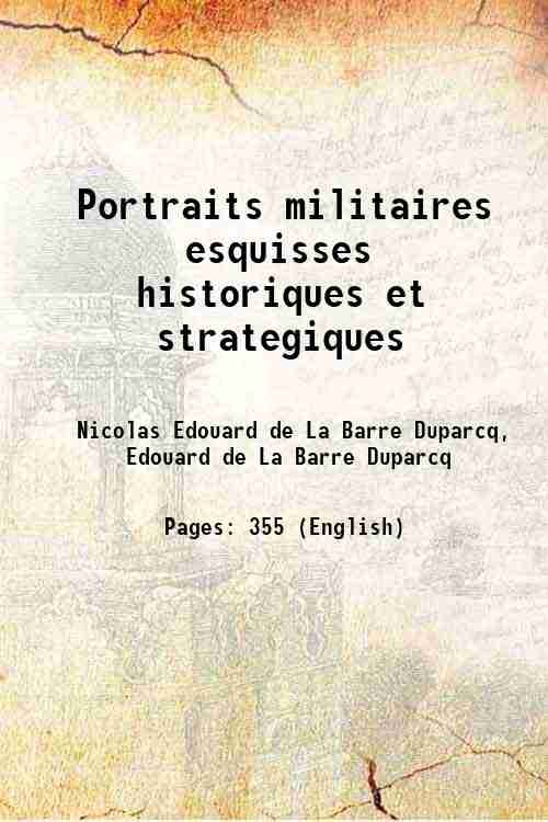 Portraits militaires esquisses historiques et strategiques 1853