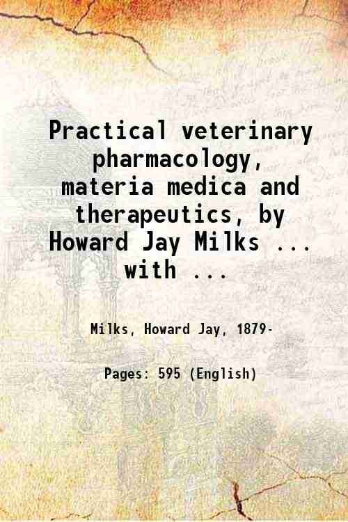 Practical veterinary pharmacology, materia medica and therapeutics, by Howard Jay …