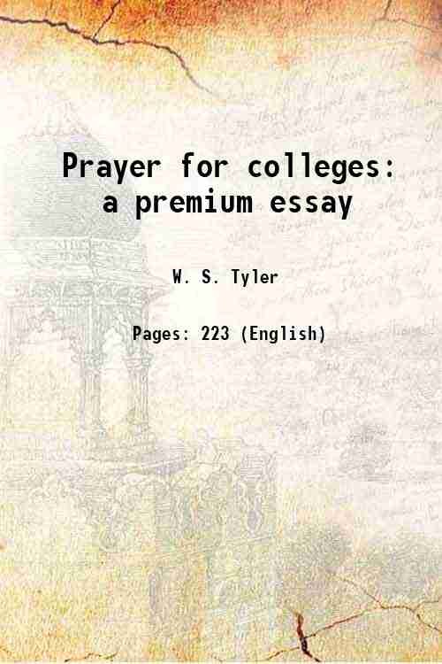 Prayer for colleges a premium essay 1855