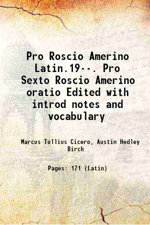 Pro Roscio Amerino Latin.19--. Pro Sexto Roscio Amerino oratio Edited …