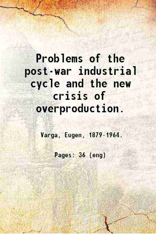 Problems of the post-war industrial cycle and the new crisis …