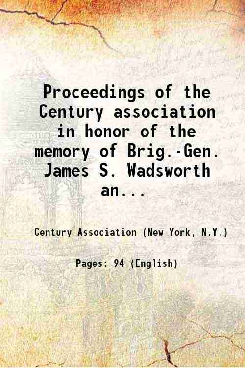 Proceedings of the Century association in honor of the memory …
