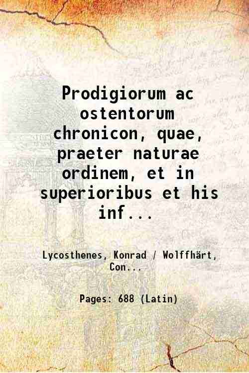 Prodigiorum ac ostentorum chronicon, quae, praeter naturae ordinem, et in … | Immagine principale