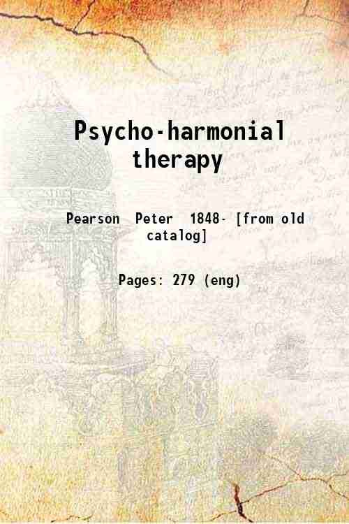 Psycho-harmonial philosophy, 1910