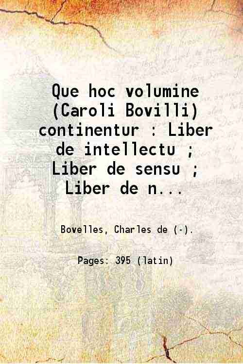 Que hoc volumine (Caroli Bovilli) continentur : Liber de intellectu …