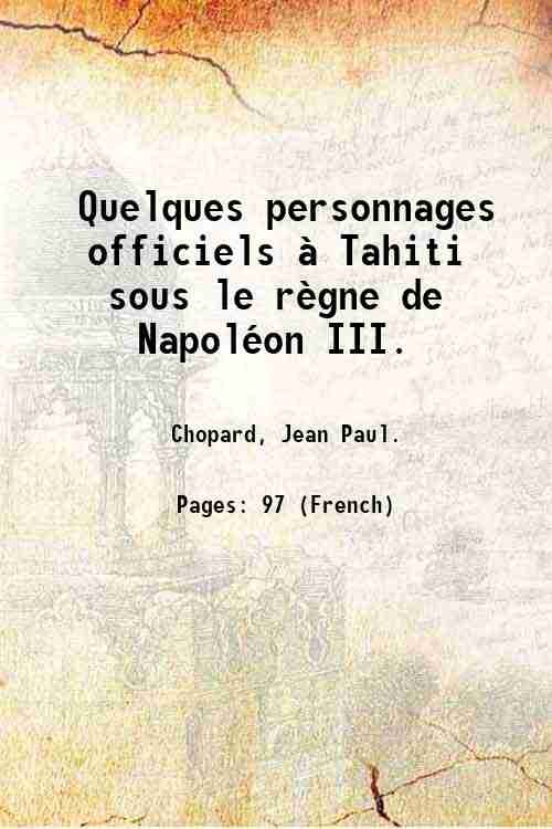 Quelques personnages officiels ‡ Tahiti sous le rËgne de NapolÈon …