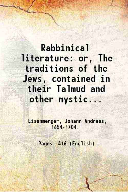 Rabbinical literature: or, The traditions of the Jews, contained in …