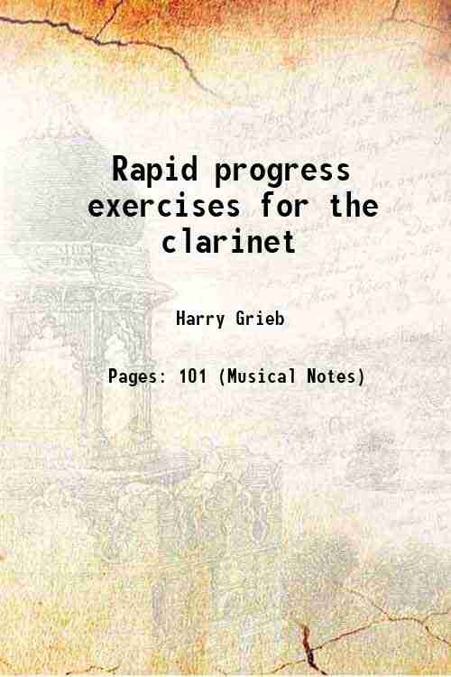 Rapid progress exercises for the clarinet 1913