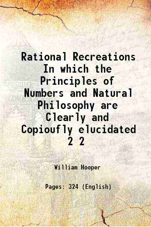 Rational Recreations In which the Principles of Numbers and Natural … | Immagine principale