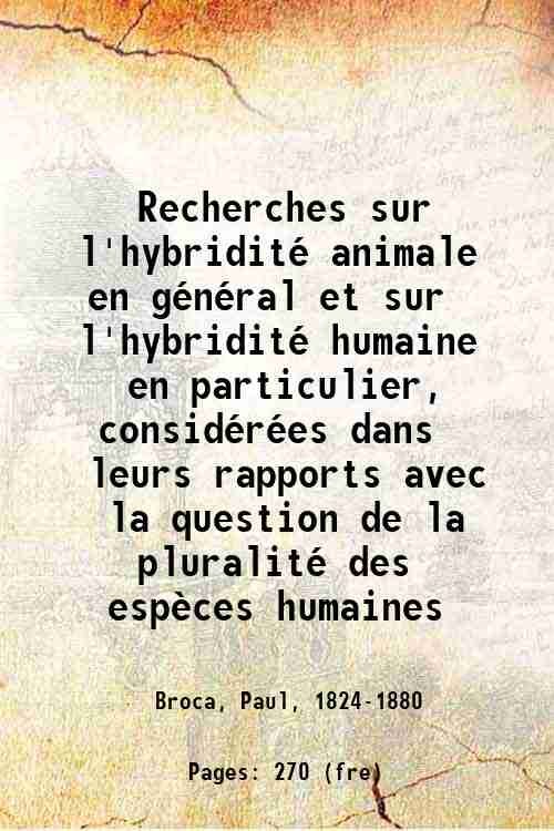 Recherches sur l'hybriditÈ animale en gÈnÈral et sur l'hybriditÈ humaine …