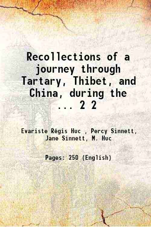 Recollections of a journey through Tartary, Thibet, and China, during …