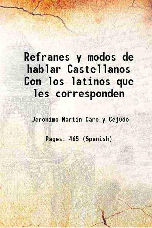 Refranes y modos de hablar Castellanos Con los latinos que …