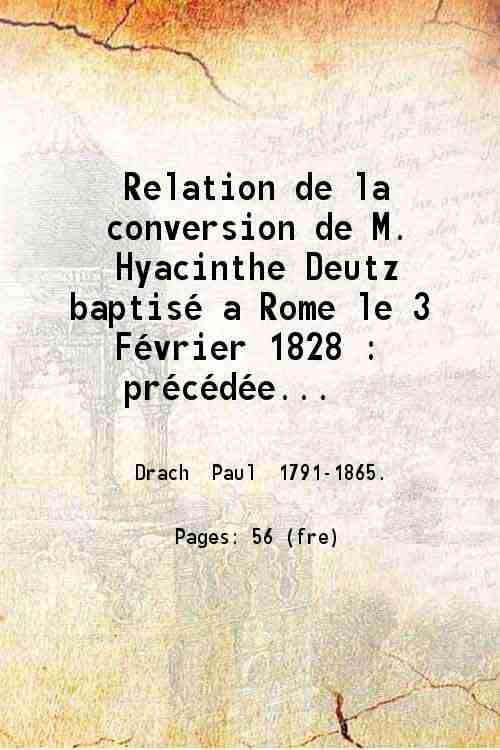 Relation de la conversion de M. Hyacinthe Deutz baptisÈ a …