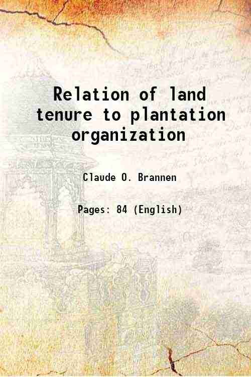 Relation of land tenure to plantation organization Volume no.1269 1924 | Immagine principale