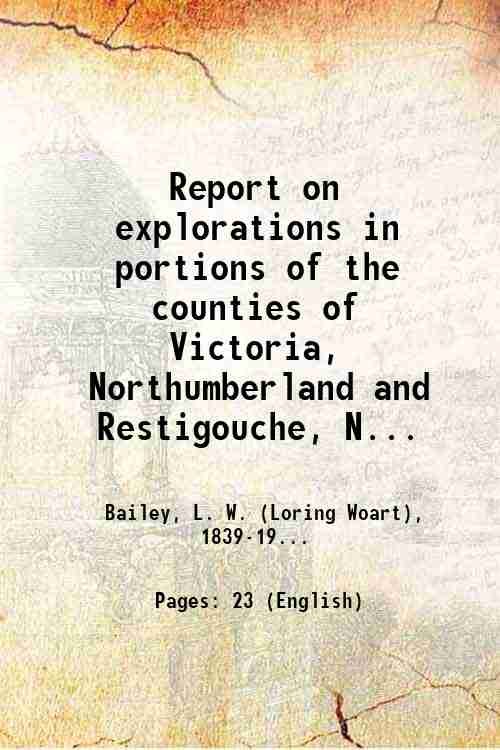 Report on explorations in portions of the counties of Victoria, …