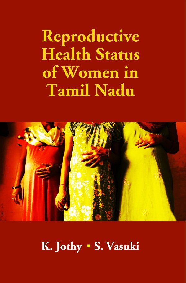 Reproductive Health Status of Women in Tamil Nadu [Hardcover]
