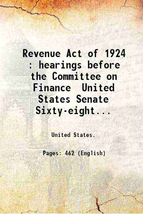 Revenue Act of 1924 : hearings before the Committee on …