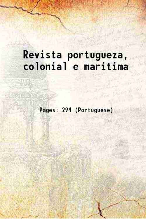 Revista portugueza, colonial e maritima Volume 19 1907