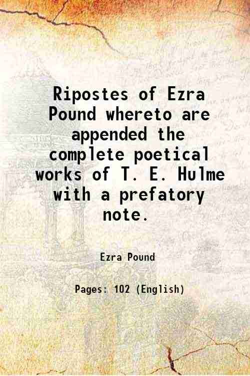 Ripostes of Ezra Pound whereto are appended the complete poetical …