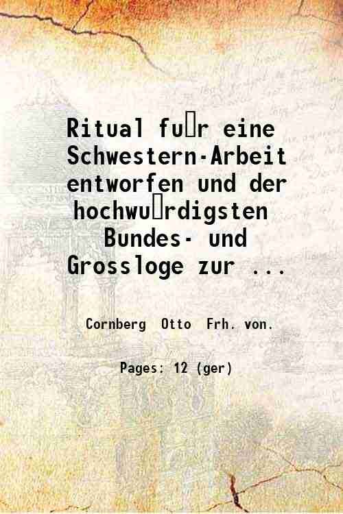 Ritual fu?r eine Schwestern-Arbeit entworfen und der hochwu?rdigsten Bundes- und …