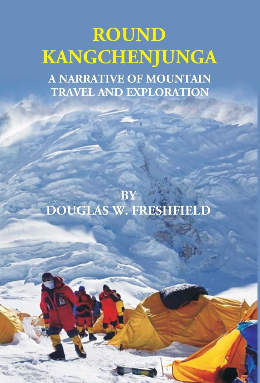 ROUND KANGCHENJUNGA: A NARRATIVE OF MOUNTAIN TRAVEL AND EXPLORATION | Immagine principale