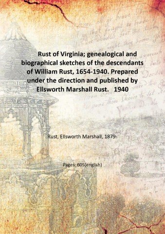 Rust of Virginia; genealogical and biographical sketches of the descendants …